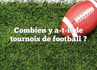 Combien y a-t-il de tournois de football ?